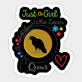 Just A Girl Who Loves Crows Sticker